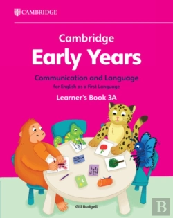Bertrand.pt - Cambridge Early Years Communication And Language For English As A First Language Learner'S Book 3a