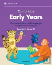 Cambridge Early Years Communication And Language For English As A Second Language Learner'S Book 3c