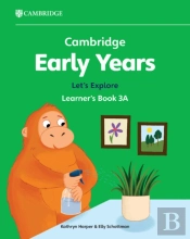 Cambridge Early Years Let'S Explore Learner'S Book 3a