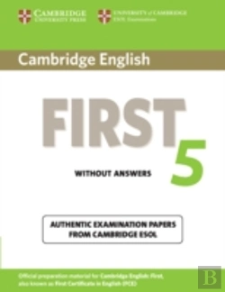 Bertrand.pt - Cambridge English First 5 Student'S Book Without Answers