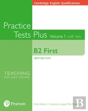 Cambridge English Qualifications: B2 First Practice Tests Plus Volume 1 With Key