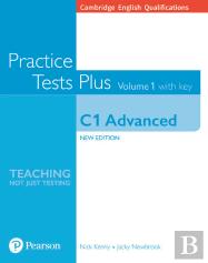 Cambridge English Qualifications: C1 Advanced Practice Tests Plus Volume 1 With Key