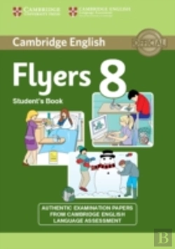 Bertrand.pt - Cambridge English Young Learners 8 Flyers Student'S Book