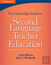 Cambridge Guide To Second Language Teacher Education