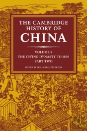 Cambridge History Of China: Volume 9, The Ch'Ing Dynasty To 1800, Part 2