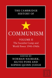 Cambridge History Of Communism: Volume 2, The Socialist Camp And World Power 1941-1960s