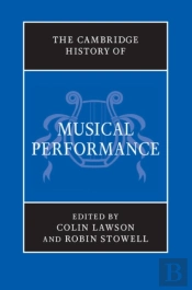 Cambridge History Of Musical Performance