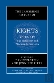 Cambridge History Of Rights: Volume 4, The Eighteenth And Nineteenth Centuries