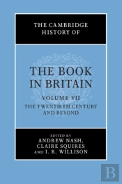 Cambridge History Of The Book In Britain: Volume 7, The Twentieth Century And Beyond