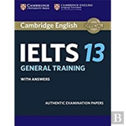 Bertrand.pt - Cambridge Ielts 13 General Training Student'S Book With Answers