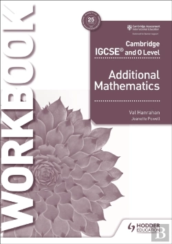 Bertrand.pt - Cambridge Igcse And O Level Additional Mathematics Workbook