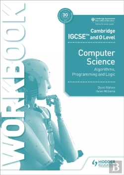 Bertrand.pt - Cambridge Igcse And O Level Computer Science Algorithms, Programming And Logic Workbook