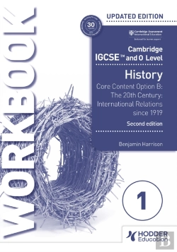 Bertrand.pt - Cambridge Igcse And O Level History Workbook 1 - Core Content Option B: The 20th Century: International Relations Since 1919 2nd Edition