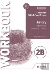 Cambridge Igcse And O Level History Workbook 2b - Depth Study:  Germany, 1918-45