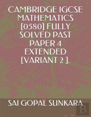 Cambridge Igcse  Mathematics (0580) Fully Solved Past Paper 4 Extended  (Variant 2 ).