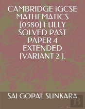 Cambridge Igcse  Mathematics (0580) Fully Solved Past Paper 4 Extended  (Variant 2 ).