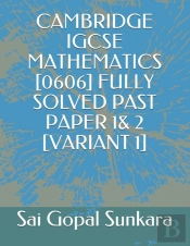 Cambridge Igcse Mathematics (0606) Fully Solved Past Paper 1& 2 (Variant 1)