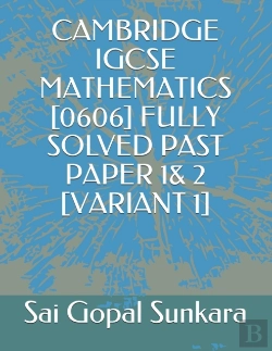 Bertrand.pt - Cambridge Igcse Mathematics (0606) Fully Solved Past Paper 1& 2 (Variant 1)