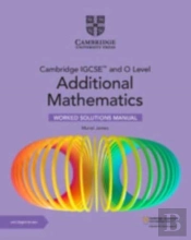 Cambridge Igcse (Tm) And O Level Additional Mathematics Worked Solutions Manual With Digital Version (2 Years' Access)