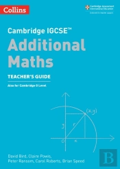 Cambridge Igcseâ„¢ Additional Maths Teacherâ€™S Guide