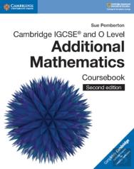 Cambridge Igcseâ„¢ And O Level Additional Mathematics Coursebook