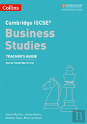 Cambridge Igcseâ„¢ Business Studies Teacherâ€™S Guide