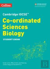 Cambridge Igcseâ„¢ Co-Ordinated Sciences Biology Student'S Book