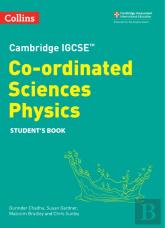 Cambridge Igcseâ„¢ Co-Ordinated Sciences Physics Student'S Book