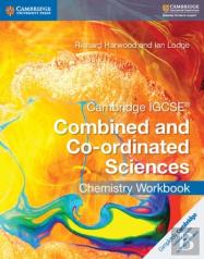 Cambridge Igcseâ® Combined And Co-Ordinated Sciences Chemistry Workbook