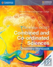 Cambridge Igcseâ® Combined And Co-Ordinated Sciences Chemistry Workbook
