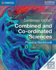 Cambridge Igcseâ® Combined And Co-Ordinated Sciences Physics Workbook