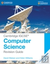 Cambridge Igcseâ® Computer Science Revision Guide
