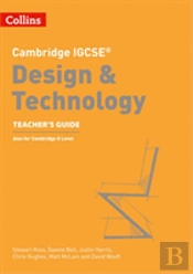Cambridge Igcseâ„¢ Design & Technology Teacherâ€™S Guide