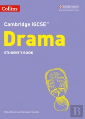 Cambridge Igcseâ„¢ Drama Studentâ€™S Book