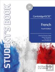 Cambridge Igcseâ„¢ French Fourth Edition Student'S Book