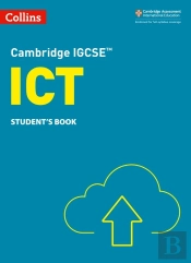 Cambridge Igcseâ„¢ Ict Student'S Book