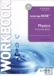 Cambridge Igcseâ„¢ Physics Practical Skills Workbook