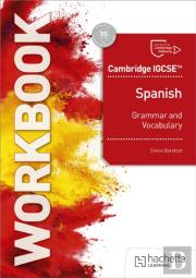 Cambridge Igcseâ„¢ Spanish Grammar And Vocabulary Workbook