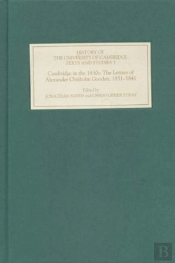 Bertrand.pt - Cambridge In The 1830s - The Letters Of Alexander Chisholm Gooden, 1831-1841