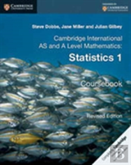 Cambridge International As And A Level Mathematics: Revised Edition Statistics 1 Coursebook