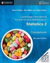 Cambridge International As And A Level Mathematics: Statistics 2 Coursebook
