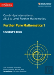 Cambridge International As & A Level Further Mathematics Further Pure Mathematics 1 Studentâ€™S Book