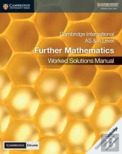 Cambridge International As & A Level Further Mathematics Worked Solutions Manual With Cambridge Elevate Edition