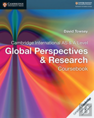 Cambridge International As & A Level Global Perspectives & Research Coursebook