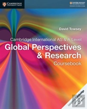 Cambridge International As & A Level Global Perspectives & Research Coursebook