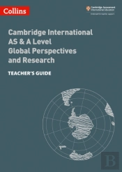 Cambridge International As & A Level Global Perspectives Teacher'S Guide