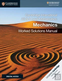 Bertrand.pt - Cambridge International As & A Level Mathematics Mechanics Worked Solutions Manual With Cambridge Elevate Edition