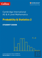 Cambridge International As & A Level Mathematics Probability And Statistics 2 Studentâ€™S Book