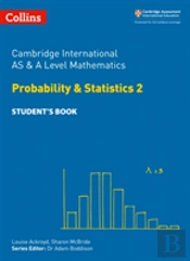 Cambridge International As & A Level Mathematics Probability And Statistics 2 Studentâ€™S Book