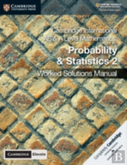 Bertrand.pt - Cambridge International As & A Level Mathematics Probability And Statistics 2 Worked Solutions Manual With Cambridge Elevate Edition
